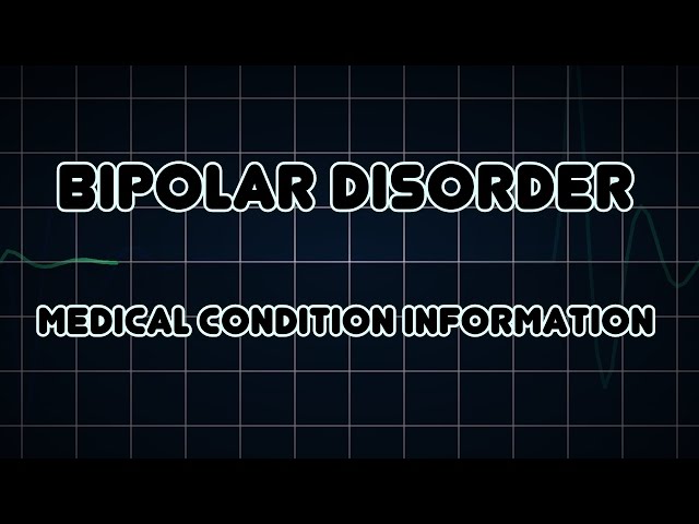 Bipolar disorder (Medical Condition)