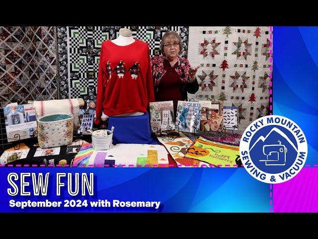 Rocky Mountain Sewing & Vacuum Sew Fun September 2024 - Part Two