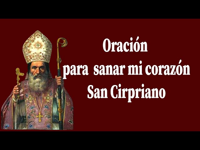 La Verdadera Fuerza de San Cipriano para Curar Corazones Rotos