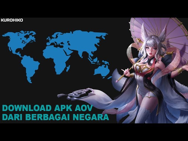 How to Download APK AOV Complete Servers (China, Taiwan, Thailand, Vietnam, Korea, etc)