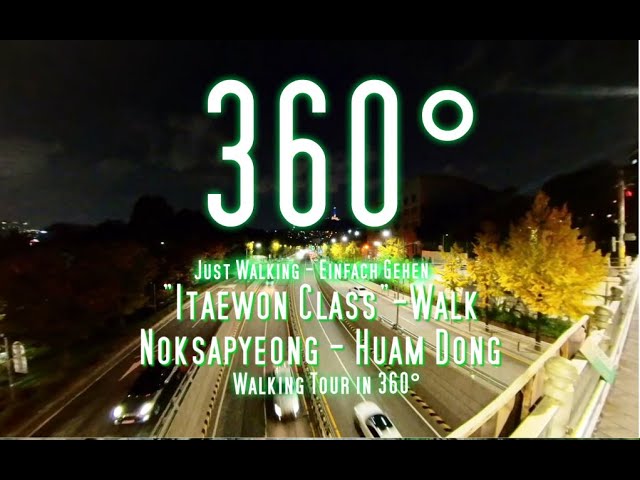 360° Walking Tour, "Itaewon Class" Walk, Seoul, Korea