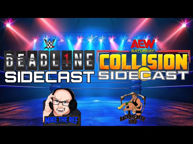 NXT Deadline/AEW Collision Sidecast