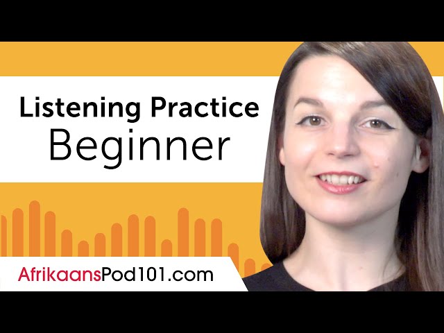 Beginner Listening Comprehension Practice for Afrikaans Conversations