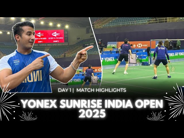 Day 1 Highlights | Yonex Sunrise India Open 2025 | PV Sindhu, Satwik-Chirag, and More!