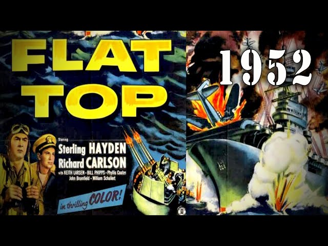 "Flat Top" (1952) - Sterling Hayden WW2 & Korean War Aircraft Carrier Movie