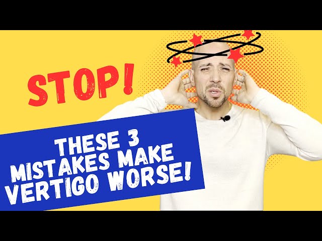 3 Vertigo Mistakes Making You Dizzier (Stop Now!) | Dr. Matthew Posa Chiropractor in Milton