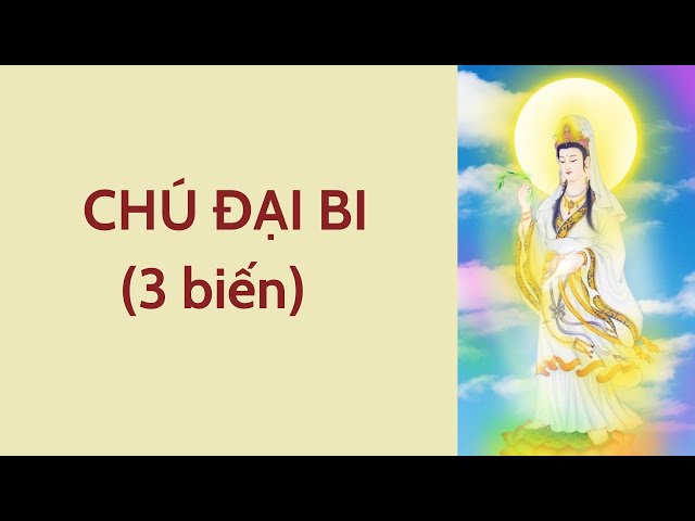 Chú Đại Bi (3 biến - có phụ đề) - Pháp Âm