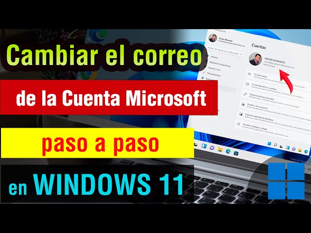 Como cambiar el correo de mi Cuenta Microsoft Windows 11 pc o laptop 2025