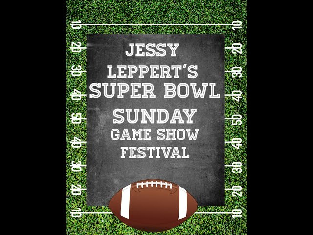 Jessy Leppert's Super Bowl Sunday Game Show Festival