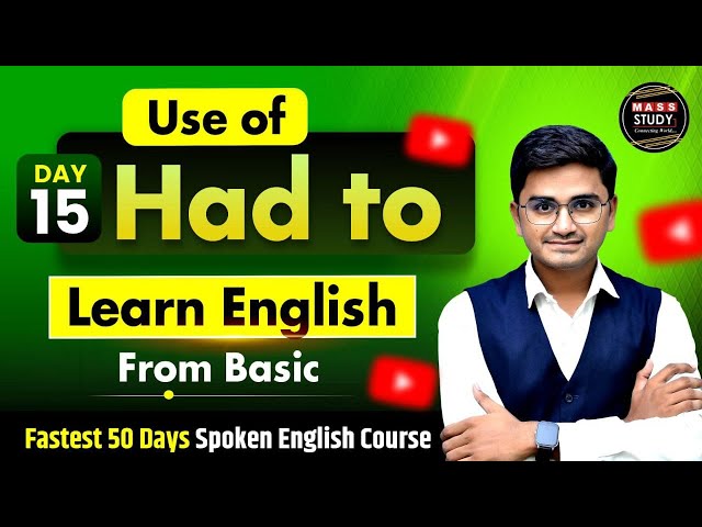 Day 15 | Use of Had to | Spoken English Class | Fastest 50 Days Spoken English  Free Course