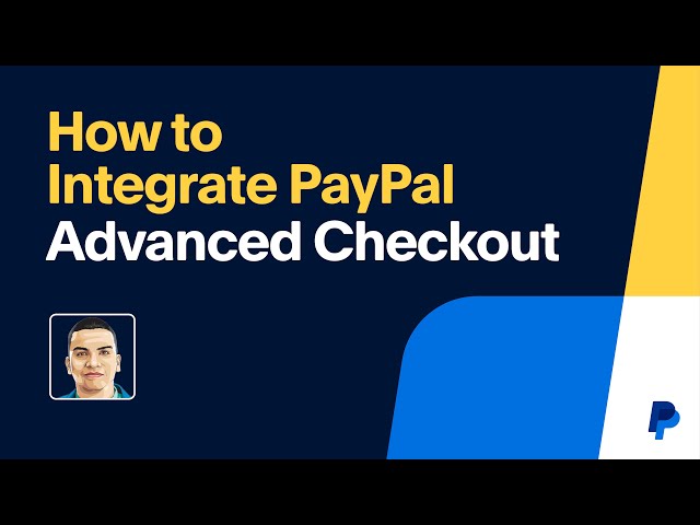 How to Integrate PayPal Advanced Checkout