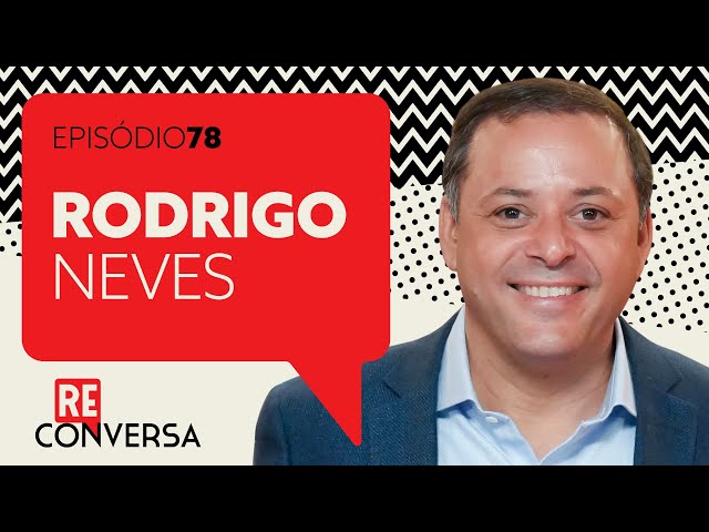 Rodrigo Neves, prefeito de Niterói, abre a temporada de 2025. Com Reinaldo e Walfrido. Reconversa 78