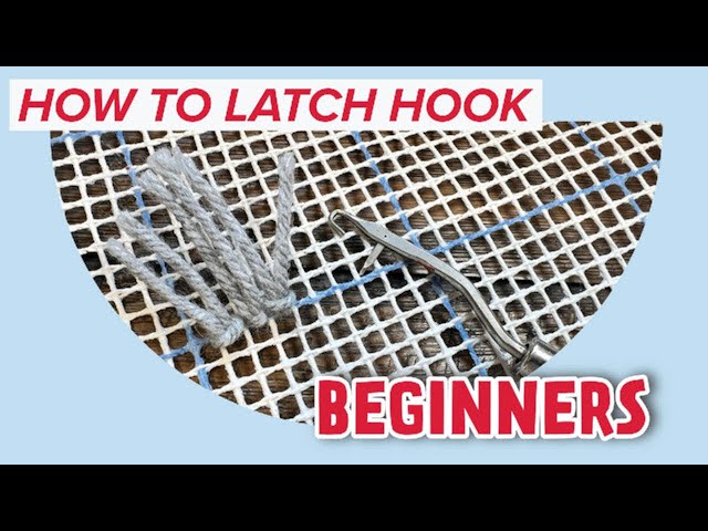 How to Use A Latch Hook for Beginners?