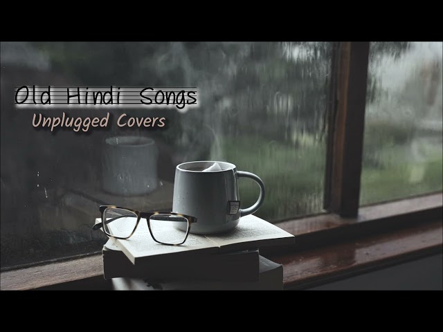 Old Hindi Songs Part-3 😌Unplugged 🥰[Unplugged Covers] Song || Old Hindi mashup 💞|| Relax/Chill