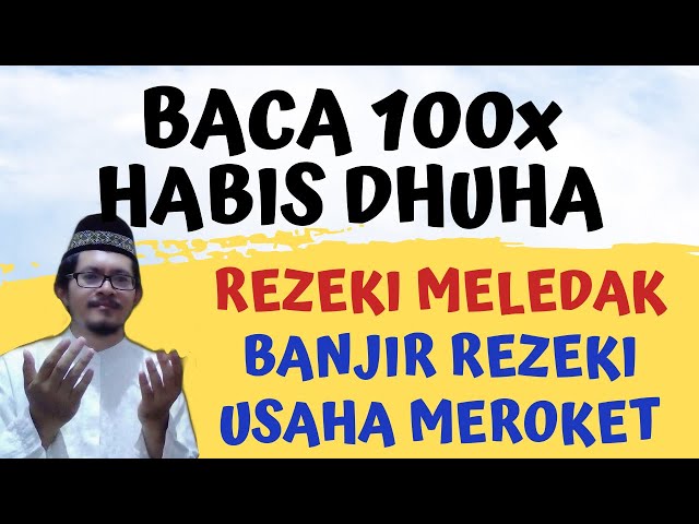 BACA DZIKIR PAGI PEMBUKA REZEKI 100X SETELAH SHOLAT DHUHA! BANJIR REZEKI & USAHA MEROKET TAMAN SURGA