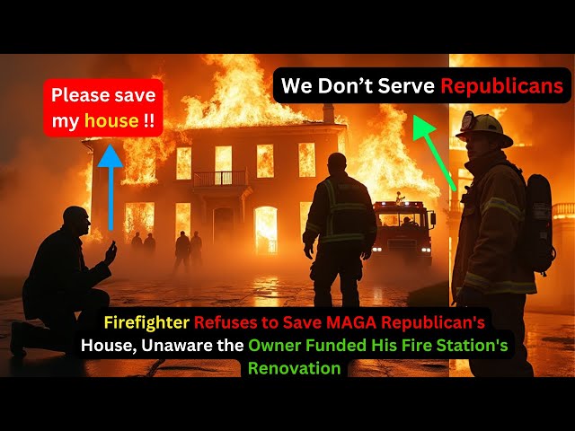 Firefighter Refuses to Save MAGA Republican's House, Unaware the Owner Funded His Fire Station