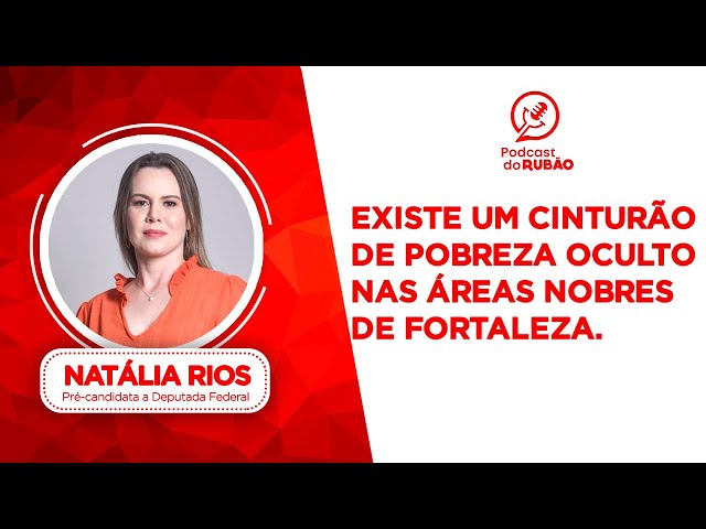 Existe um cinturão de pobreza oculto nas áreas nobres de Fortaleza - Podcast do Rubão