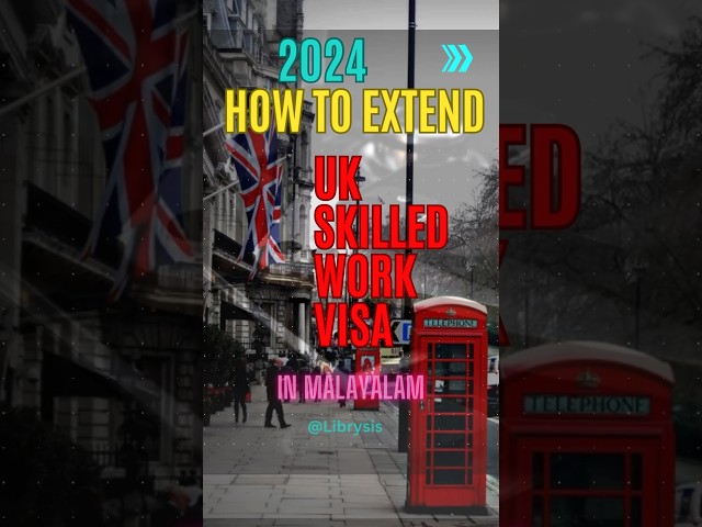 UK Skilled Work Visa & Dependent Visa Extension - Malayalam Guide | For Nurses (March 2024)