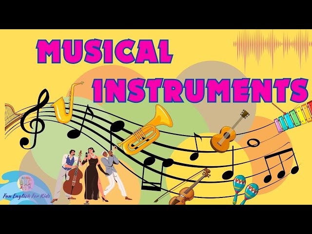 Kids vocabulary - Musical Instruments - Fun English for Kids