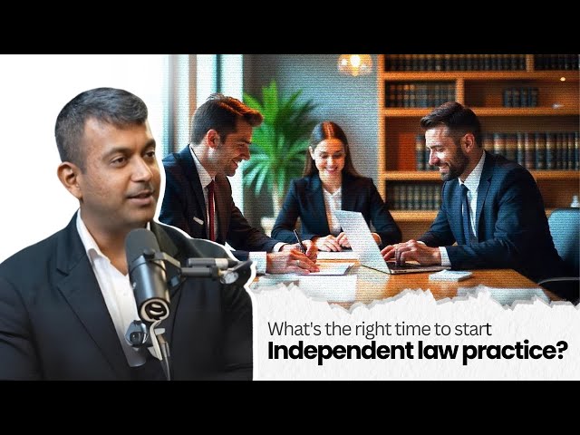 What's the right time to start independent law practice?