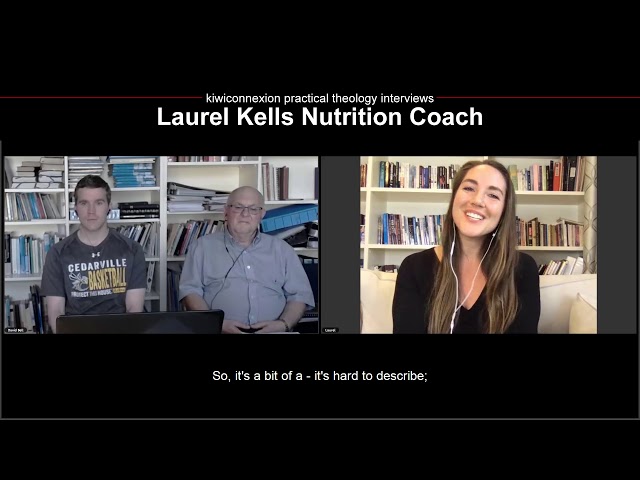 Ministry School to Nutrition Coach with Laurel Kells kiwiconnexion practical theology