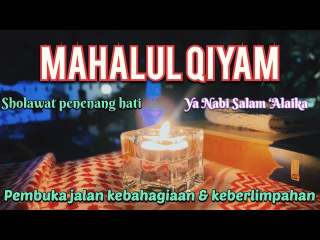 MAHALUL QIYAM TANPA MUSIK | SHOLAWAT PENENANG HATI | MENARIK KEBAHAGIAAN & KEBERLIMPAHAN