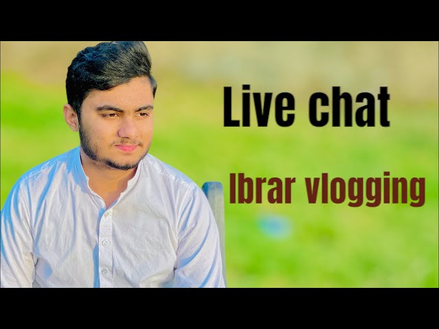 Ibrar vlogging  is live!