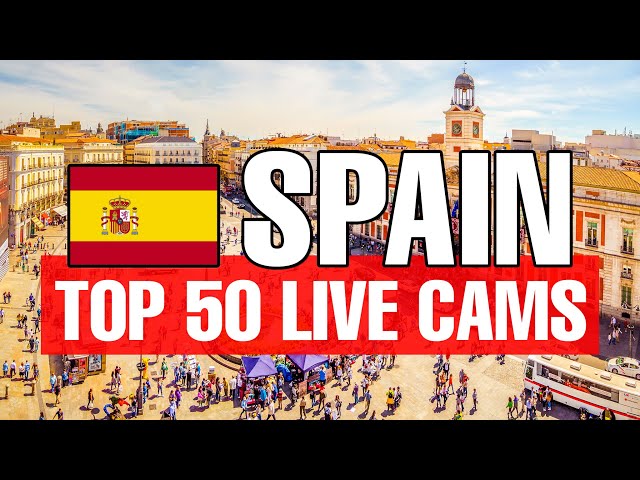 🔴 50 TOP LIVE CAMS from Spain | SkylineWebcams