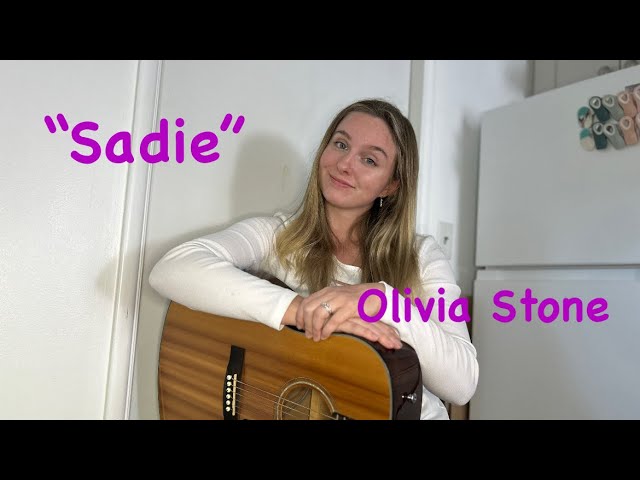 “Sadie” | Original Song | Olivia Stone Music