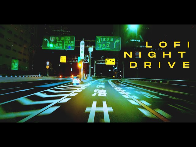 japan night drive - chill lofi hip hop to study / work / sleep playlist + travel in japan ✨