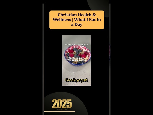 Christian Health & Wellness | what I eat in a day