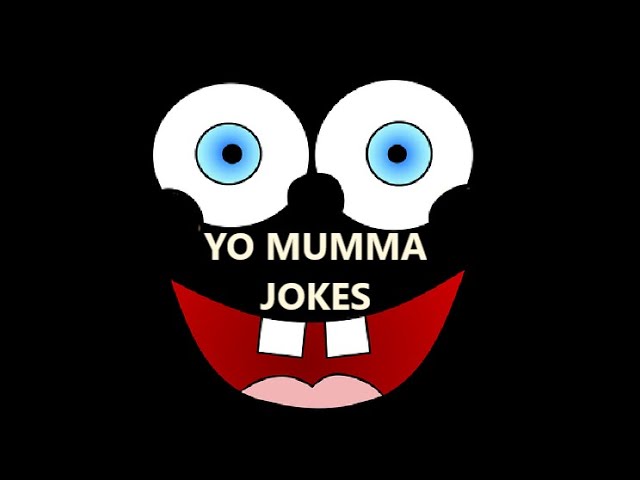 YO MUMMA JOKES (BEST OF)