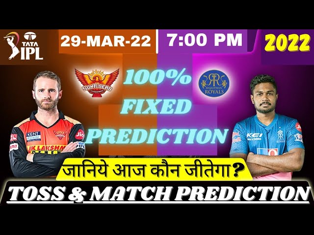 SRH vs RR | ipl 2022 5th match | today toss prediction | srh vs rr match prediction