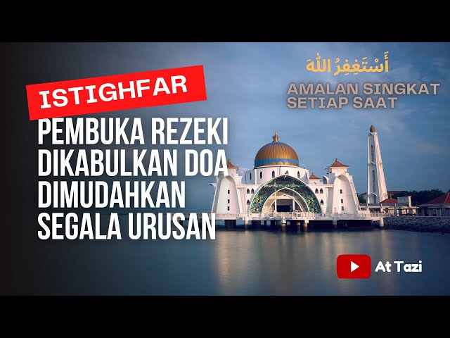 Amalan Zikir Pembuka Pintu Rezeki - Keajaiban Istighfar