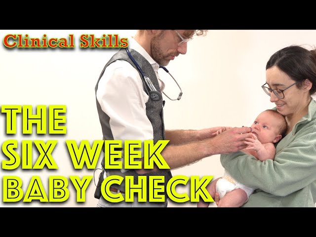 What to Expect At The Six Week Baby Check - Clinical Skills - Dr Gill