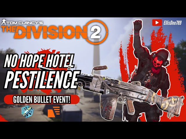 No Hope Hotel + Territory GOLDEN BULLET PESTILENCE STRIKER TANK BUILD - The Division 2