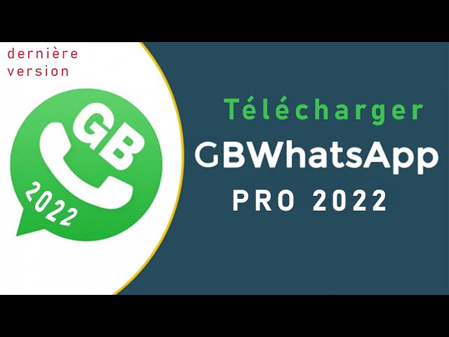 Comment télécharger et installer Gb WhatsApp et sa mise à jour