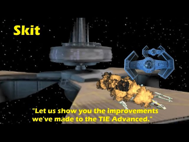 Star Wars TIE Fighter Skit #3 - Tie Advanced Demonstration