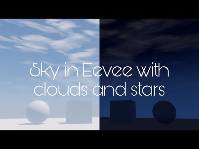 Sky  shader in Eevee with clouds and stars   | Blender 2.9