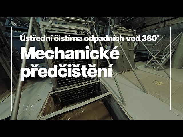 SEWAGE TREATMENT PLANT IN PRAGUE 360° |  1. MECHANICAL PRE-TREATMENT