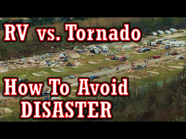 RV vs. Tornado (Tips To Avoid The Worst)