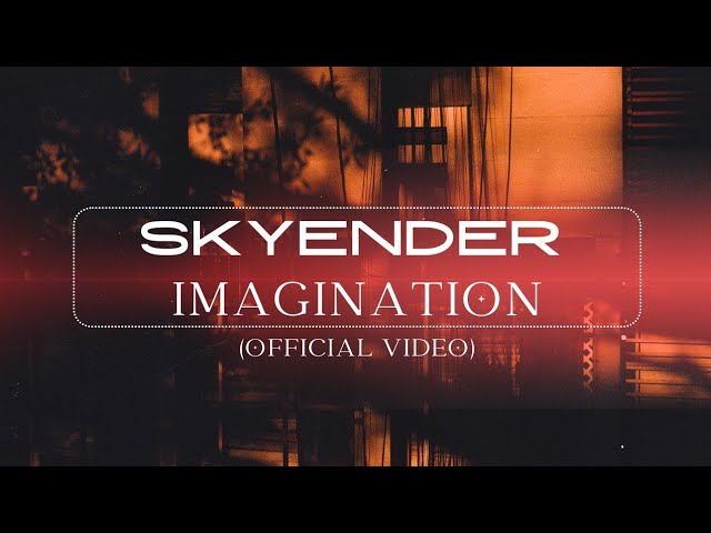 Skyender - Imagination (Official Video) @husky1985