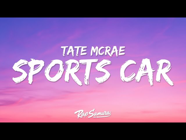 Tate McRae - Sports car (Lyrics) "i think you wanna uh"