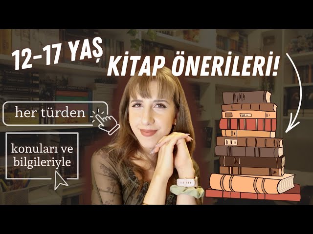 12-17 Yaşa Her Türden Kitap Önerileri!