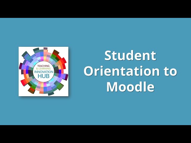 Student Orientation to Moodle - What is Moodle?