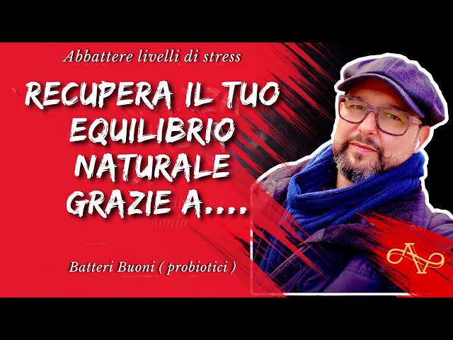 Recupera il tuo equilibrio naturale  grazie a...