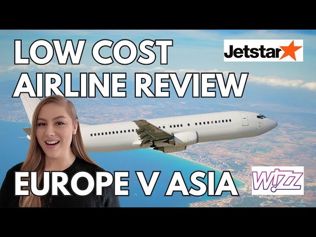 Europe v Asia's Low Cost Airline | WIZZ Air & Jetstar Comparison