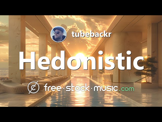 Hedonistic by tubebackr [ Electronic / EDM / Deep House / Progressive House ] | free-stock-music.com