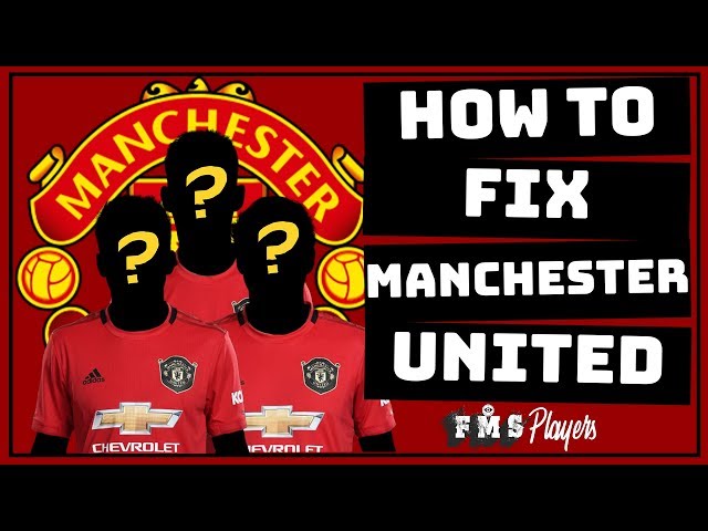 How To Fix Manchester United - Transfers | Who Should Manchester United Sign |