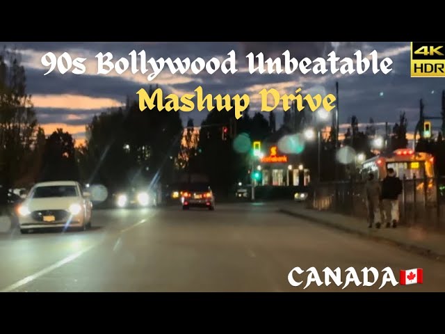 4K] 90s Unbeatable Hindi Hits Songs Mashup While Drive In Surrey BC | #copyrightfree #bollywood